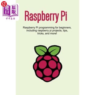 programming for beginners 海外直订Raspberry pro Raspberry including 覆盆子皮：覆盆子皮编程初学