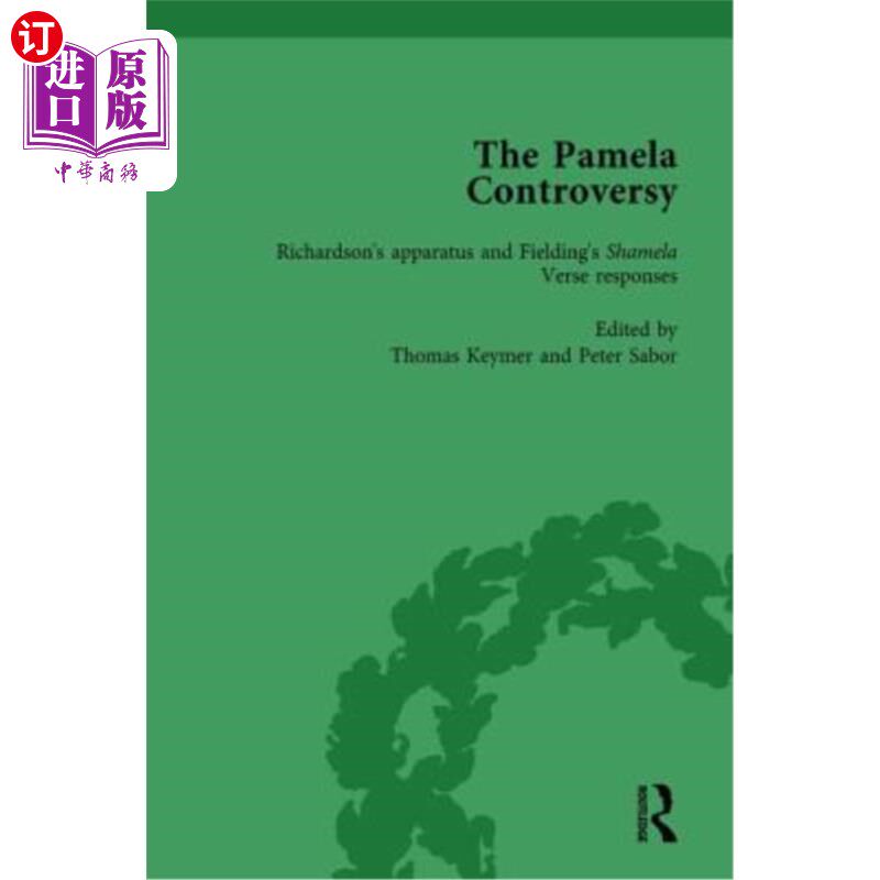 海外直订The Pamela Controversy Vol 1: Criticisms and Adaptations of Samuel Richardson's  《帕梅拉争议》第一卷:对塞