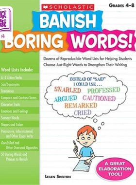 海外直订Banish Boring Words!, Grades 4-8: Dozens of Reproducible Word Lists for Helping  不要说无聊的话！，4-8年级