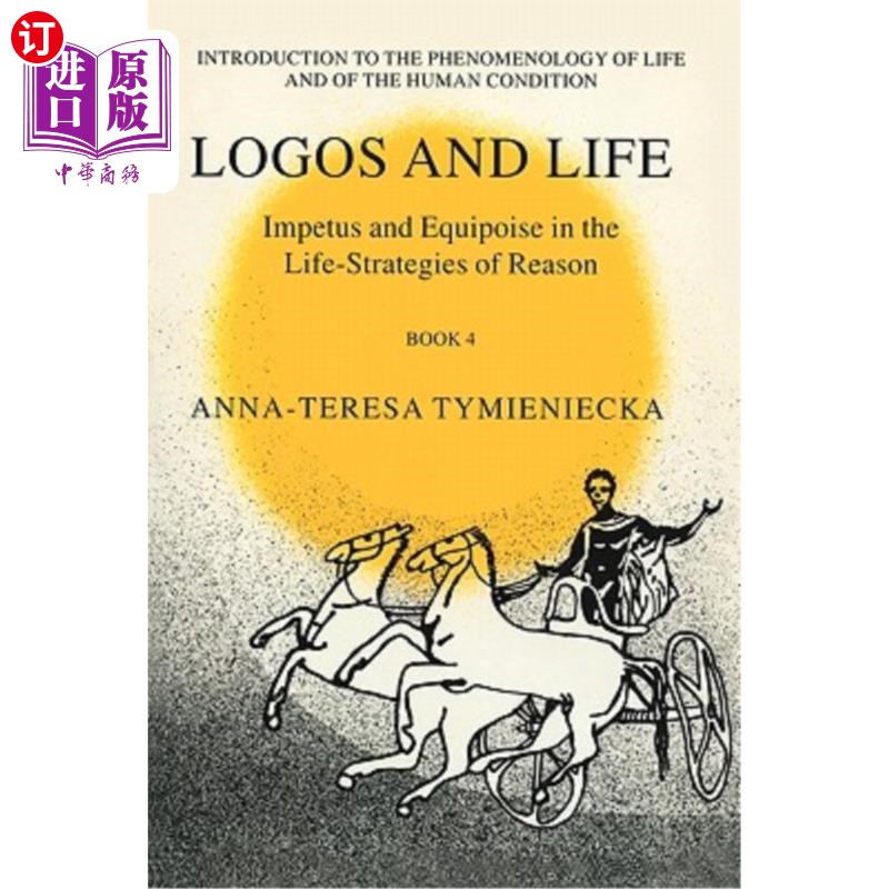 海外直订Impetus and Equipoise in the Life-Strategies of Reason: Logos and Life Book 4生活中的动力与平衡——理性的-封面