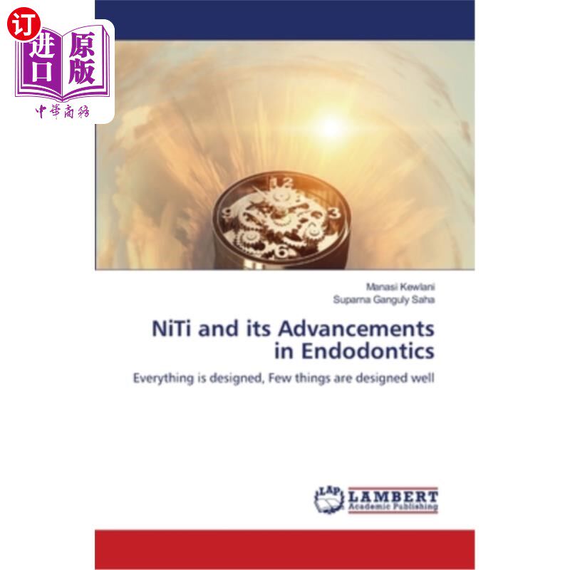 海外直订医药图书NiTi and its Advancements in Endodontics NiTi及其在牙髓学中的研究进展
