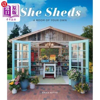 海外直订She Sheds: A Room of Your Own 她说：一间属于你自己的房间