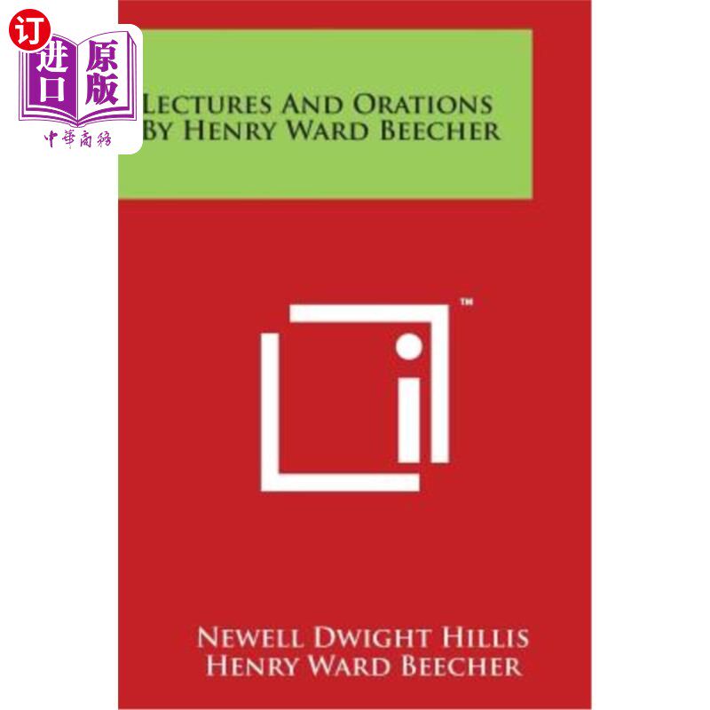海外直订Lectures And Orations By Henry Ward Beecher 亨利·沃德·比彻的演讲