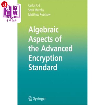 海外直订Algebraic Aspects of the Advanced Encryption Standard 高级加密标准的代数方面
