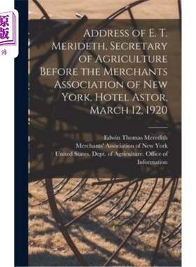 海外直订Address of E. T. Merideth, Secretary of Agriculture Before the Merchants Associa 1920年3月12日
