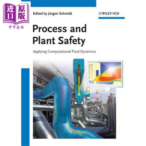 现货 工艺流程与装置的安全性 计算流体动力学应用 Process And Plant Safety 英文原版 Jürgen Schmidt 中�