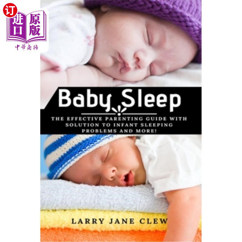 海外直订医药图书Baby Sleep: The Effective Parenting Guide with Solution to Infant Sleeping Probl 婴儿睡眠:有效的育