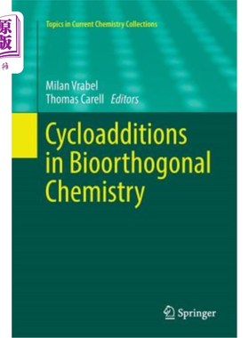 海外直订Cycloadditions in Bioorthogonal Chemistry 生物正交化学中的环加成