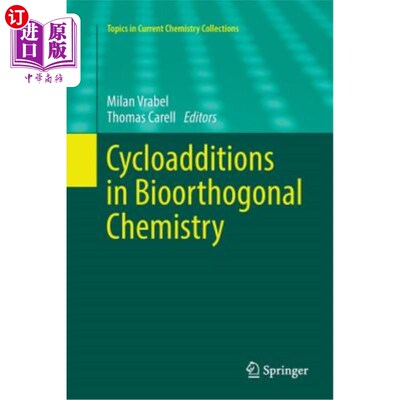 海外直订Cycloadditions in Bioorthogonal Chemistry 生物正交化学中的环加成