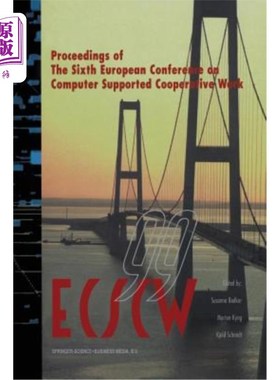海外直订Ecscw '99: Proceedings of the Sixth European Conference on Computer Supported Co Ecscw’99：1999年9