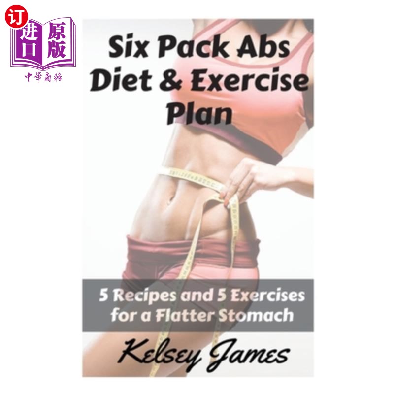 海外直订医药图书Six Pack Abs Diet& Exercise Plan: 5 Exercises& 5 Meals to Bust Belly Fat六块腹肌饮食和锻炼计划：