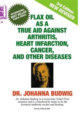 海外直订医药图书Flax Oil as a True Aid Against Arthritis, Heart Infarction, Cancer, and Other Di 亚麻油对关节炎、心