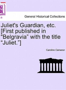 海外直订Juliet's Guardian, Etc. [First Published in 