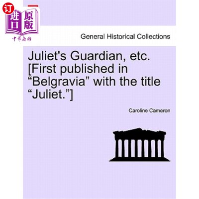 海外直订Juliet's Guardian, Etc. [First Published in 