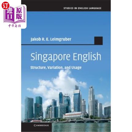 海外直订Singapore English: Structure, Variation and Usage 新加坡英语：结构、变化和用法