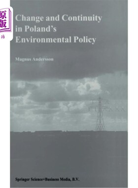 海外直订Change and Continuity in Poland's Environmental Policy 波兰环境政策的变化与延续