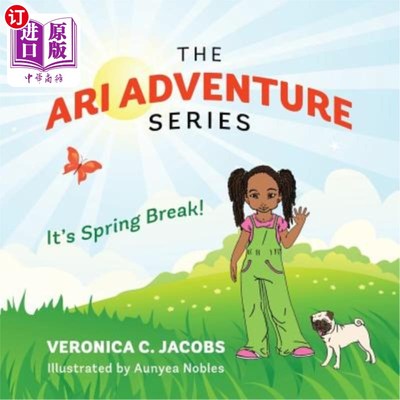 海外直订The Ari Adventure Series: It's Spring Break! 阿里冒险系列：现在是春假！