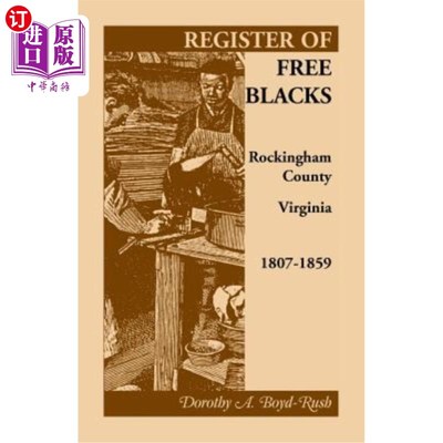 海外直订Register of Free Blacks, Rockingham County, Virginia, 1807-1859 弗吉尼亚州罗金汉县自由黑人登记册，1807-1859