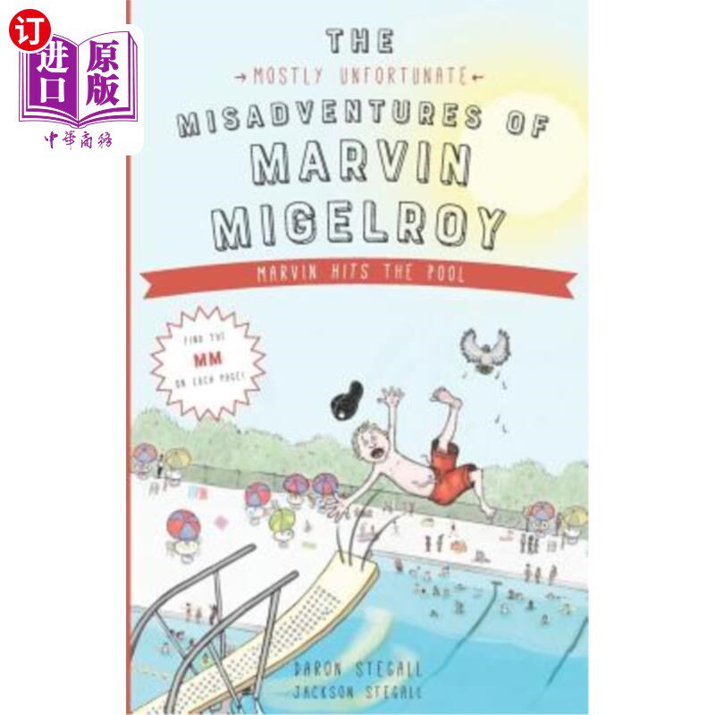 海外直订The Mostly Unfortunate Misadventures of Marvin Migelroy: Marvin Hits the Pool 马文·米格尔罗伊最不幸的不幸：