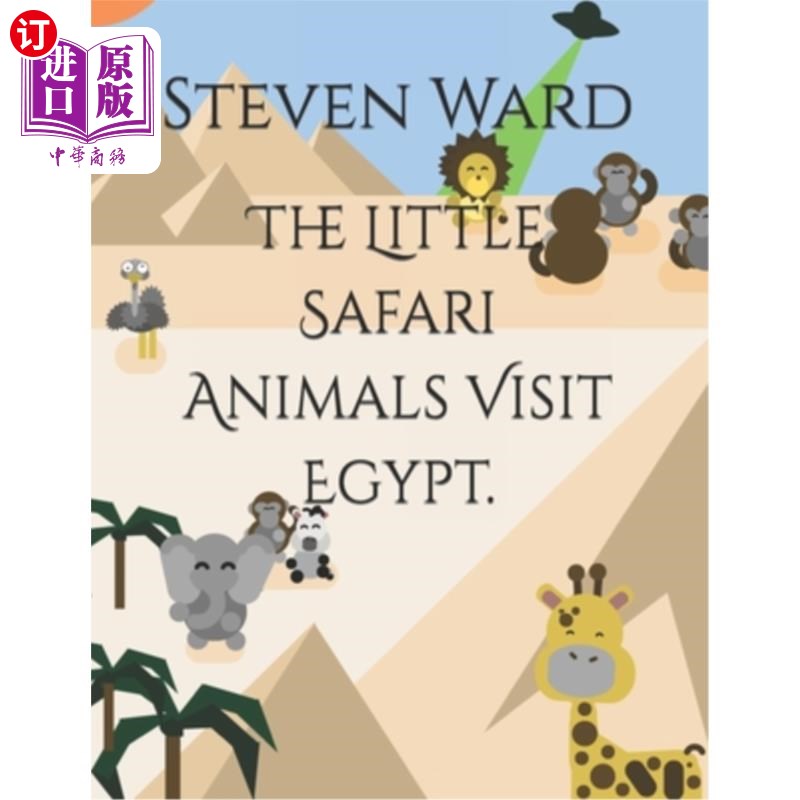 海外直订The Little Safari Animals Visit Egypt. 野生动物园的小动物参观埃及。