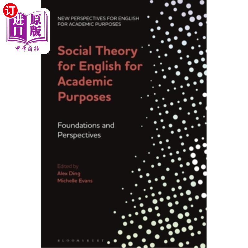 海外直订Social Theory for English for Academic Purposes: Foundations and Perspectives 学术英语的社会理论:基础与观点
