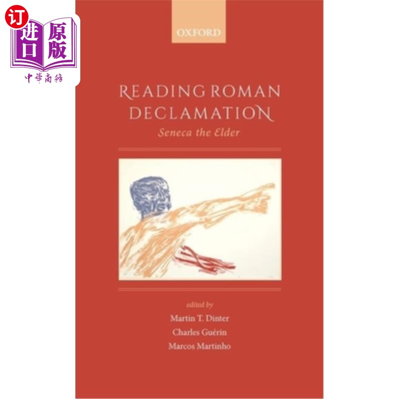 海外直订Reading Roman Declamation: Seneca the Elder 阅读《罗马宣言:老塞内加》
