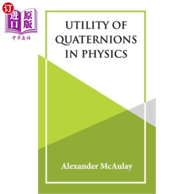 海外直订Utility Of Quaternions In Physics 四元数在物理中的应用