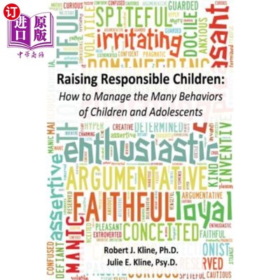 海外直订Raising Responsible Children: How to Manage the Many Behaviors of Children and A 培养负责任的儿童：如何管理