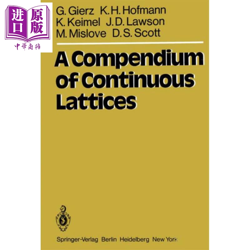 连续格的概要第1版英文原版 A Compendium of Continuous Lattices G Gierz K H Hofmann K Keimel J D Lawson【中商原版】