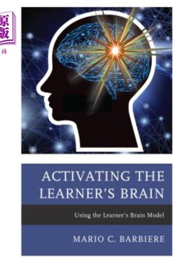 海外直订Activating the Learner's Brain: Using the Learner's Brain Model 激活学习者的大脑：使用学习者的大脑模型