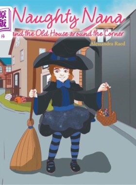海外直订Naughty Nana and the Old House Around the Corner 淘气的娜娜和街角的老房子