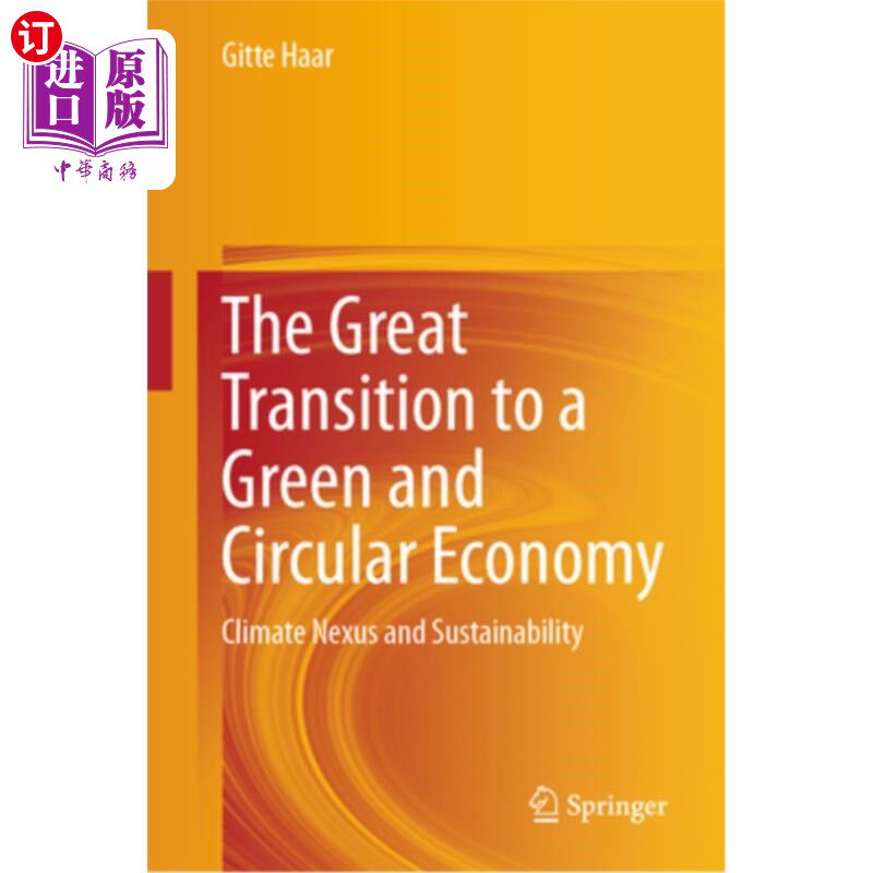 海外直订The Great Transition to a Green and Circular Economy: Climate Nexus and Sustaina The Great