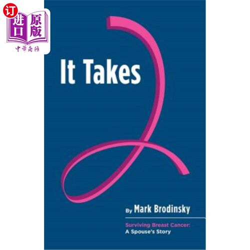 海外直订医药图书It Takes 2: Surviving Breast Cancer: A Spouse's Story 《乳腺癌幸存者:一个配偶的故事