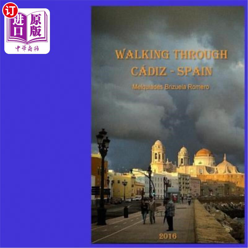海外直订Walking through Cadiz: Spain, Europe 漫步加的斯:西班牙，欧洲