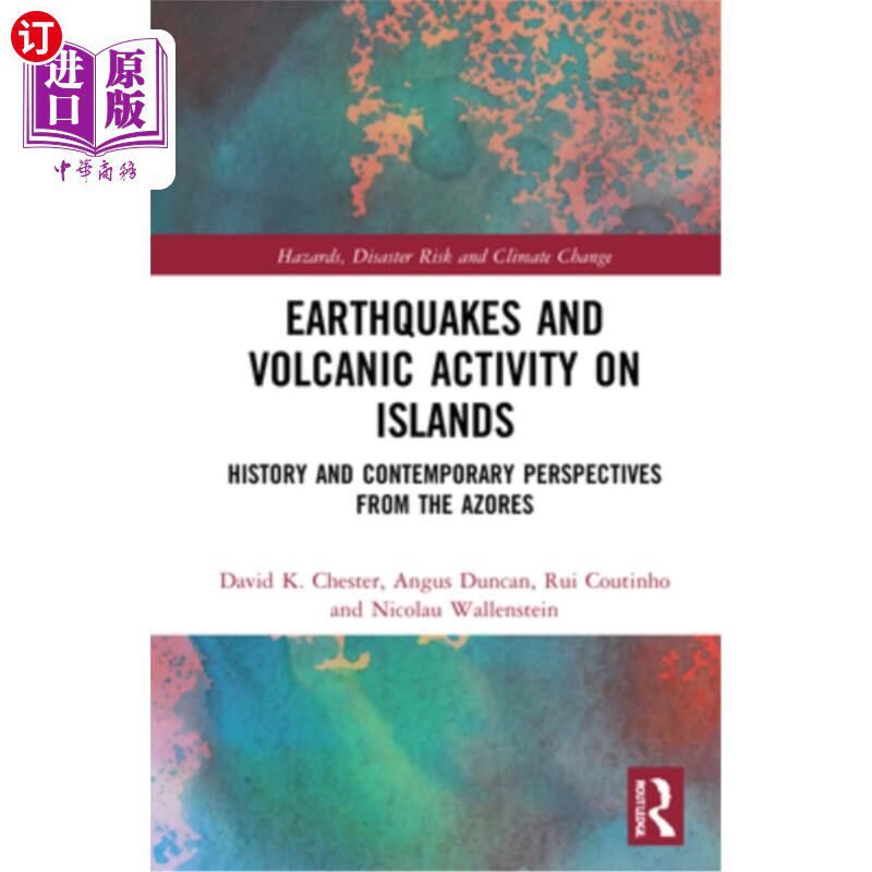 海外直订Earthquakes and Volcanic Activity on Islands: History and Contemporary Perspecti 岛屿上的地震和火山活动:亚