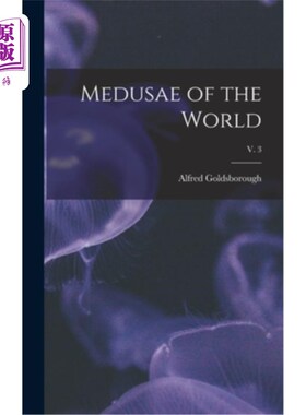 海外直订Medusae of the World; v. 3 世界的美杜塞;诉3