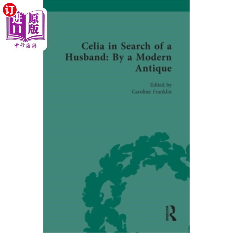 海外直订Celia in Search of a Husband: By a Modern Antique 西莉亚在寻找丈夫:现代古董