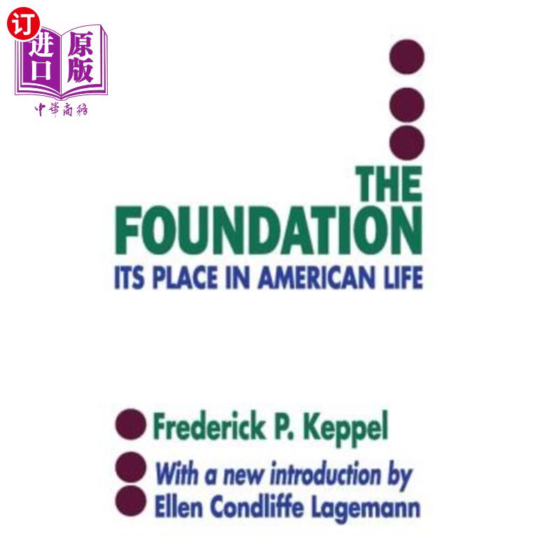 海外直订The Foundation: Its Place in American Life 基金会:它在美国生活中的地位