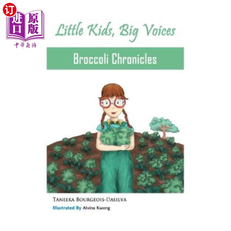 海外直订Broccoli Chronicles (Little Kids, Big Voices, Book 1) 花椰菜编年史（小朋友，大嗓门，第一册）