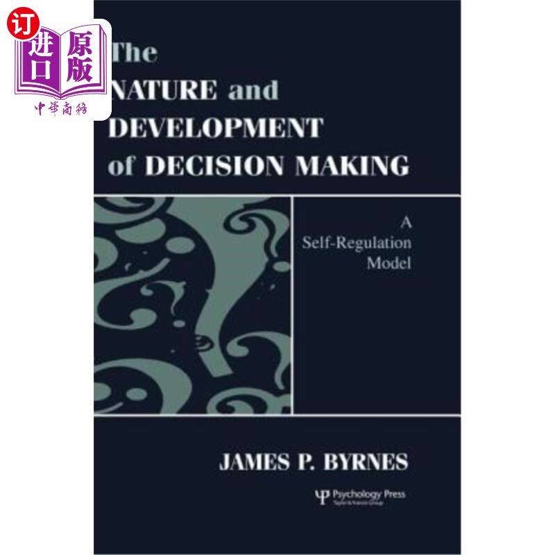 海外直订The Nature and Development of Decision-Making: A Self-Regulation Model 决策的本质与发展：一种自我调节模型