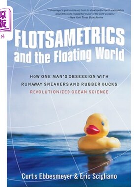 海外直订Flotsametrics and the Floating World: How One Man's Obsession with Runaway Sneak 漂浮物测量学与漂浮世界：一