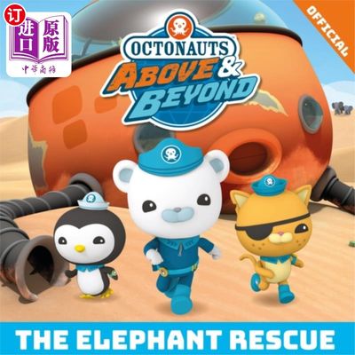 海外直订Octonauts Above & Beyond: The Elephant Rescue 八爪象:大象救援