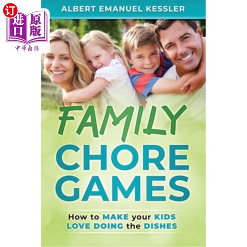 海外直订Family Chore Games: How to make your kids love doing the dishes! 家庭家务游戏:如何让你的孩子喜欢洗碗!
