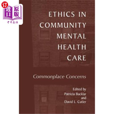 海外直订医药图书Ethics in Community Mental Health Care: Commonplace Concerns 社区精神卫生保健的伦理：常见问题