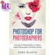 Digital for Photographers Photog 海外直订Photoshop Photoshop摄 Training Master