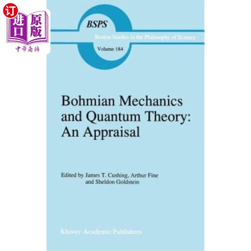 海外直订Bohmian Mechanics and Quantum Theory: An Appraisal 玻姆力学与量子理论