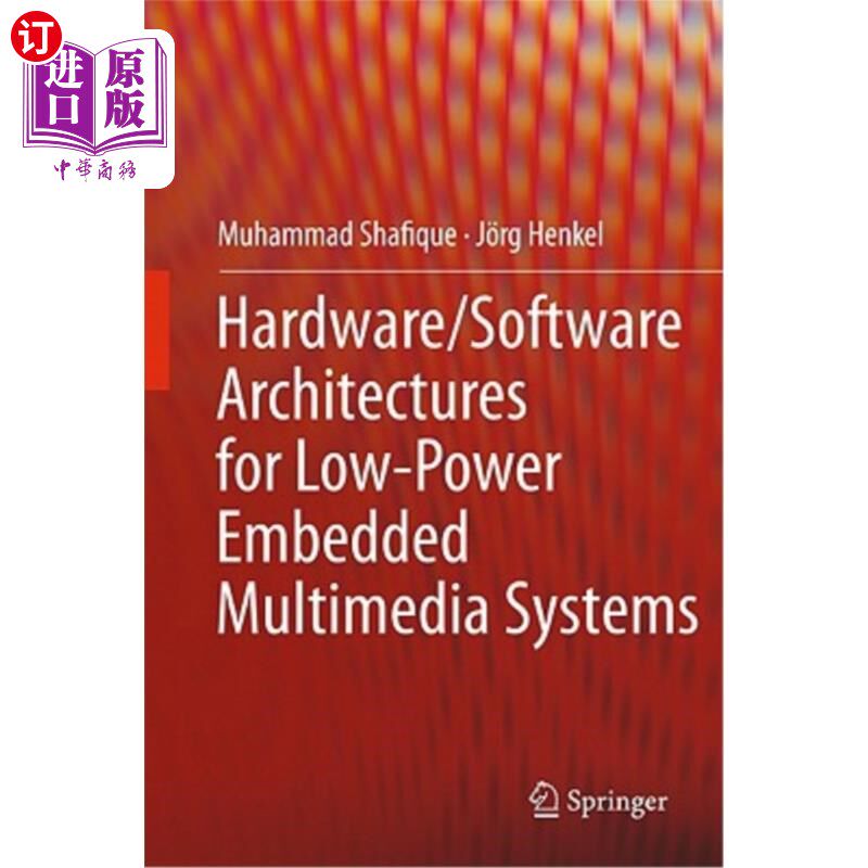 海外直订Hardware/Software Architectures for Low-Power Embedded Multimedia Systems 低功耗嵌入式多媒体系统的硬件/软件