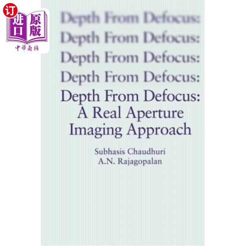 海外直订Depth from Defocus: A Real Aperture Imaging Approach 离焦深度:一个真正的孔径成像方法