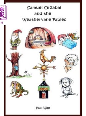 海外直订Samuel Orzabal and the Weathervane Fables 塞缪尔·奥扎巴尔与风向标寓言