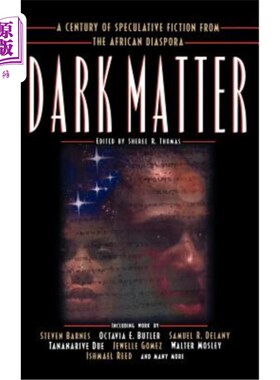 海外直订Dark Matter: A Century of Speculative Fiction from the African Diaspora 暗物质：来自非洲侨民的投机小说世纪